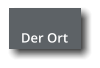 Der Ort