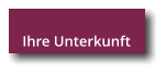 Ihre Unterkunft